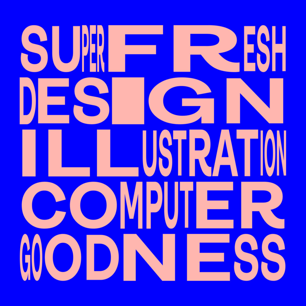 Bold peach text on blue background spells out design, illustration, computer, godness